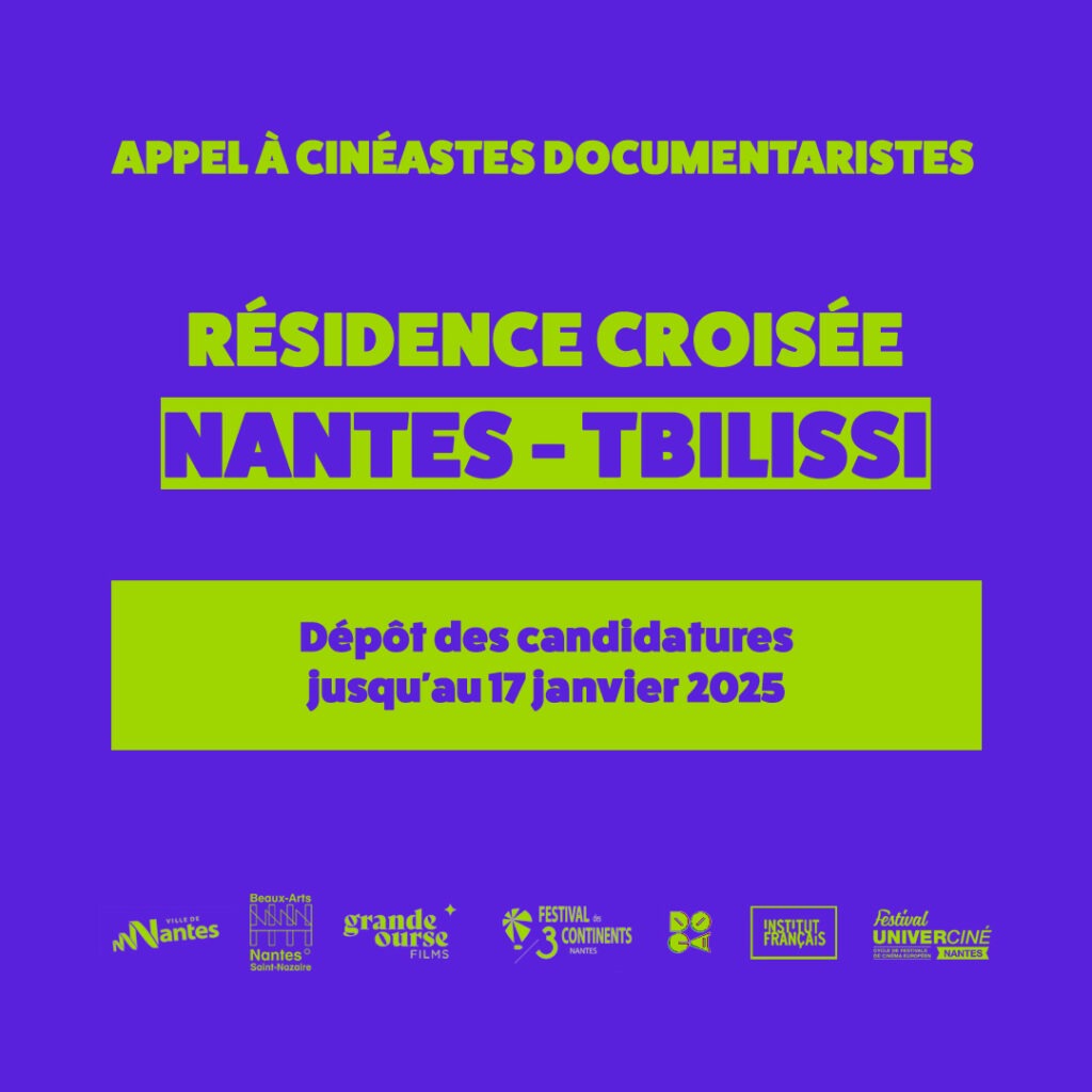 APPEL À CINÉASTES DOCUMENTARISTES- Résidence croisée Nantes-Tbilissi